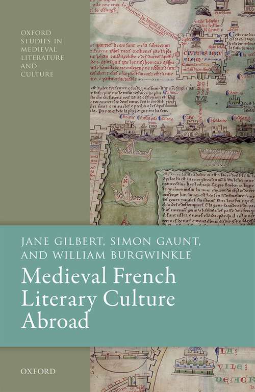 Book cover of Medieval French Literary Culture Abroad (Oxford Studies in Medieval Literature and Culture)