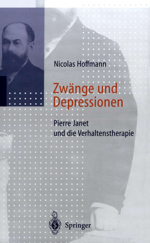 Book cover of Zwänge und Depressionen: Pierre Janet und die Verhaltenstherapie (1998)