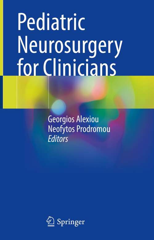 Book cover of Pediatric Neurosurgery for Clinicians (1st ed. 2022)