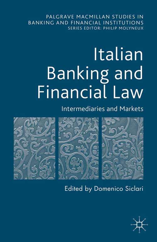 Book cover of Italian Banking and Financial Law: Regulating Activities (2015) (Palgrave Macmillan Studies in Banking and Financial Institutions)
