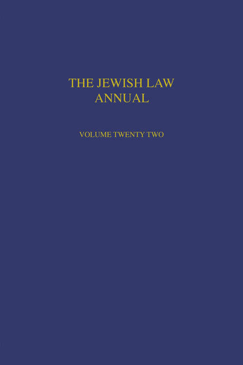 Book cover of The Jewish Law Annual Volume 22 (Jewish Law Annual #22)