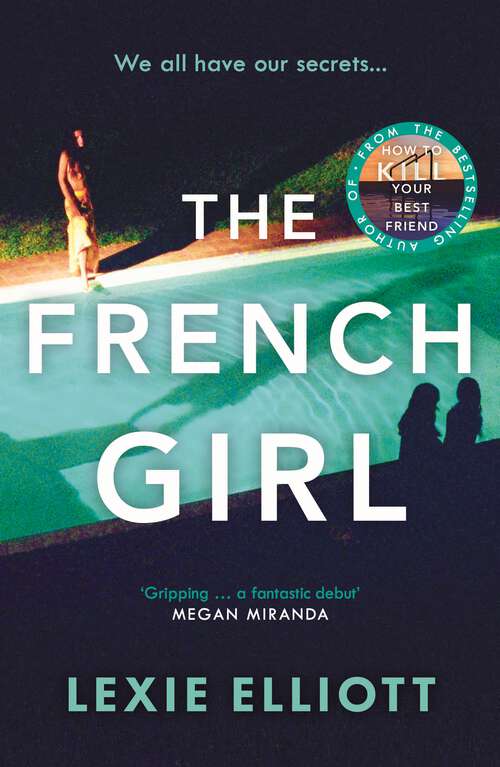 Book cover of The French Girl: A dark, fresh and exhilarating debut novel of psychological suspense (Main)