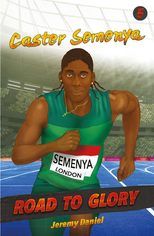 Book cover of Caster Semenya: Road to Glory (Road to Glory)
