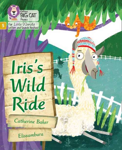 Book cover of Iris's Wild Ride: Phase 5 (Big Cat Phonics For Little Wandle Letters And Sounds Revised Ser.)