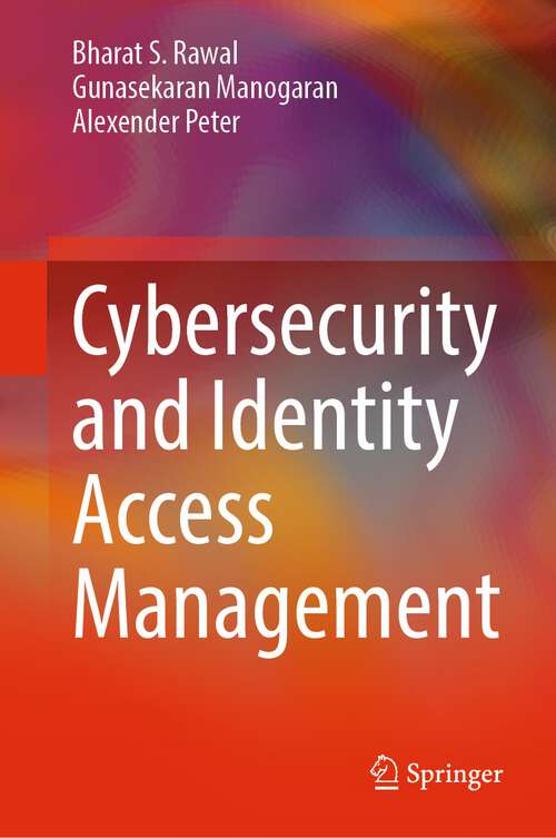 Book cover of Cybersecurity and Identity Access Management (1st ed. 2023)
