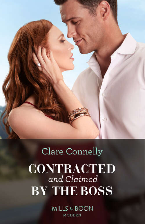 Book cover of Contracted And Claimed By The Boss (ePub edition) (Brooding Billionaire Brothers #2)