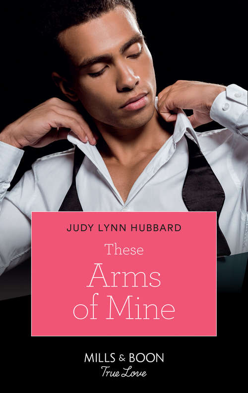 Book cover of These Arms of Mine (ePub First edition) (Kimani Hotties #26)