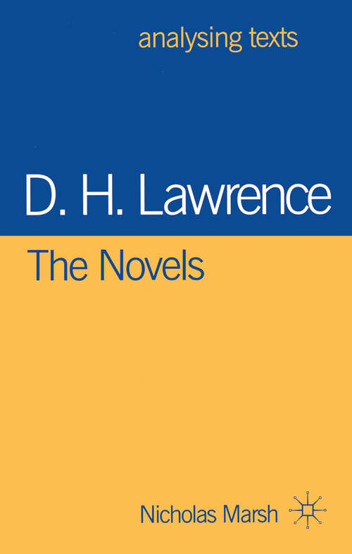 Book cover of D.H. Lawrence: The Novels (1st ed. 2000) (Analysing Texts)