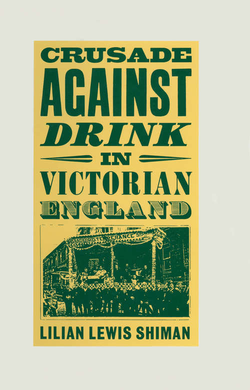 Book cover of Crusade Against Drink In Victorian England (PDF)