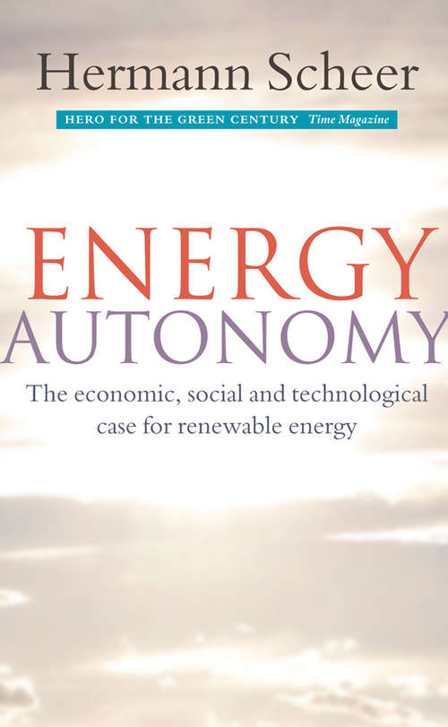 Book cover of Energy Autonomy: The Economic, Social and Technological Case for Renewable Energy
