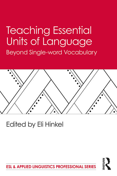 Book cover of Teaching Essential Units of Language: Beyond Single-word Vocabulary (ESL & Applied Linguistics Professional Series)
