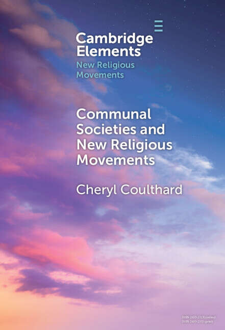 Book cover of Communal Societies and New Religious Movements (Elements in New Religious Movements)