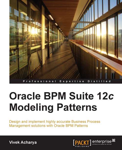 Book cover of Oracle BPM Suite 12c Modeling Patterns