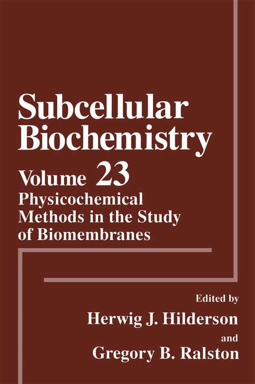 Book cover of Physicochemical Methods in the Study of Biomembranes (1994) (Subcellular Biochemistry #23)
