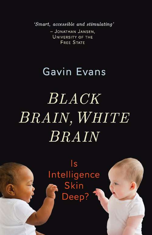 Book cover of Black Brain, White Brain: Is Intelligence Skin Deep?