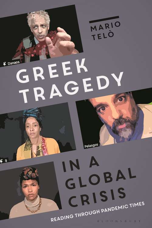 Book cover of Greek Tragedy in a Global Crisis: Reading through Pandemic Times