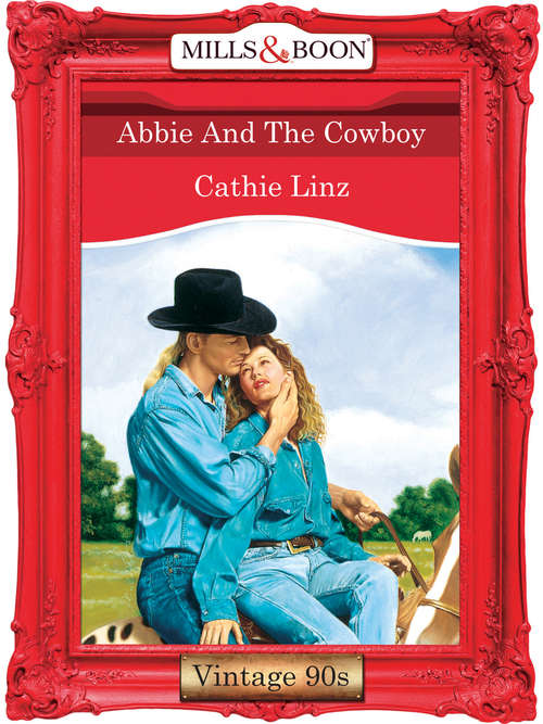 Book cover of Abbie And The Cowboy (ePub First edition) (Mills And Boon Vintage Desire Ser. #1036)