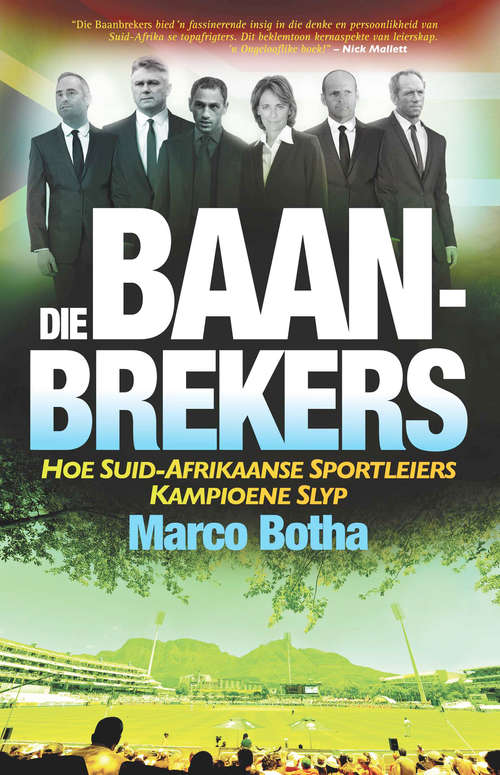 Book cover of Die Baan-Brekers: Hoe Suid-Afrikaanse sportleiers kampioene slyp