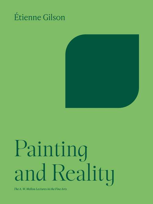 Book cover of Painting and Reality (The A. W. Mellon Lectures in the Fine Arts #4)