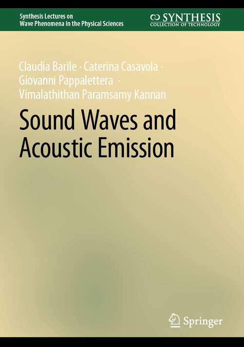 Book cover of Sound Waves and Acoustic Emission (1st ed. 2023) (Synthesis Lectures on Wave Phenomena in the Physical Sciences)