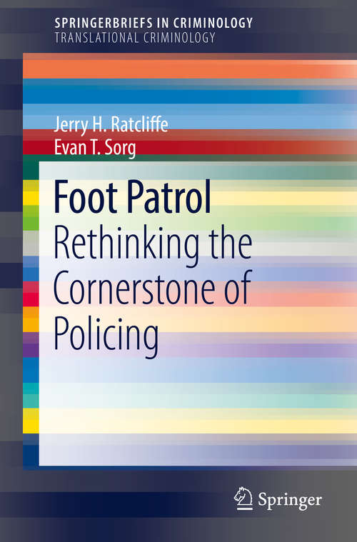 Book cover of Foot Patrol: Rethinking the Cornerstone of Policing (SpringerBriefs in Criminology)