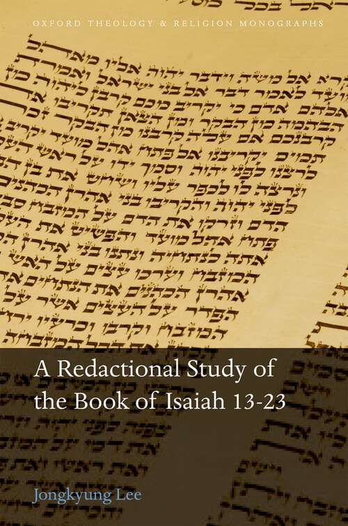 Book cover of A Redactional Study of the Book of Isaiah 13-23 (Oxford Theology and Religion Monographs)