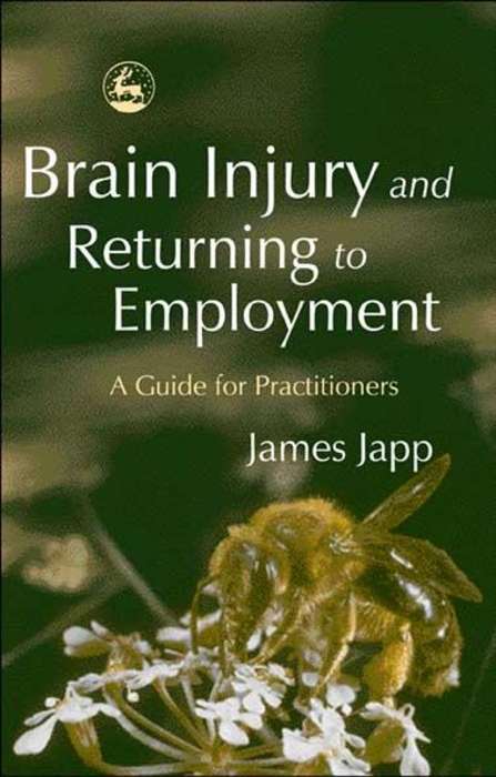 Book cover of Brain Injury and Returning to Employment: A Guide for Practitioners (PDF)