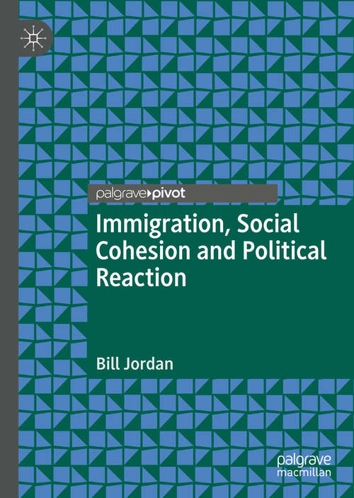 Book cover of Immigration, Social Cohesion and Political Reaction (1st ed. 2021)