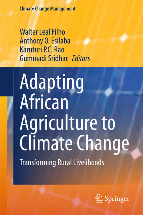 Book cover of Adapting African Agriculture to Climate Change: Transforming Rural Livelihoods (2015) (Climate Change Management)