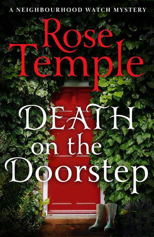Book cover of Death on the Doorstep: A thoroughly addictive cozy murder mystery (A Neighbourhood Watch Mystery Book 2) (A Neighbourhood Watch Mystery)