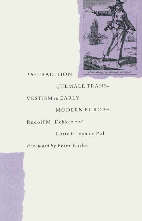 Book cover of The Tradition Of Female Cross-Dressing In Early Modern Europe (1st ed. 1989)