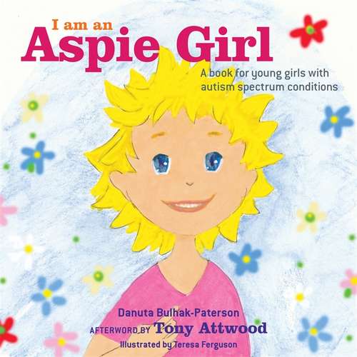 Book cover of I am an Aspie Girl: A book for young girls with autism spectrum conditions (PDF)