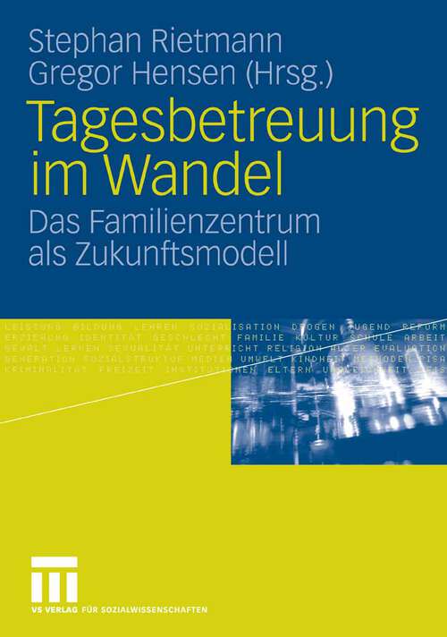 Book cover of Tagesbetreuung im Wandel: Das Familienzentrum als Zukunftsmodell (2008)