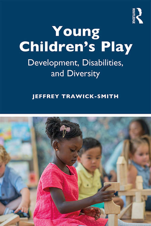 Book cover of Young Children's Play: Development, Disabilities, and Diversity