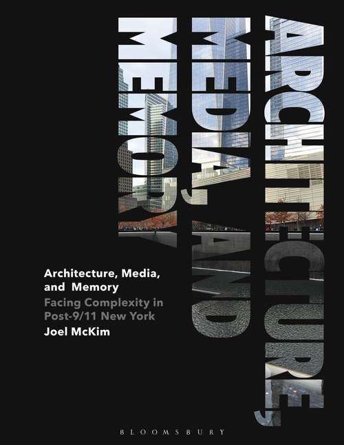 Book cover of Architecture, Media, and Memory: Facing Complexity in Post-9/11 New York