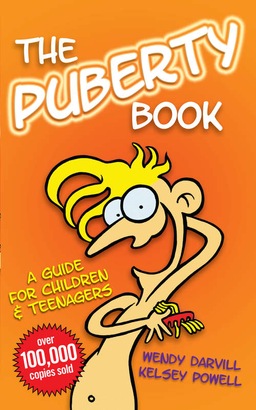 Book cover of The Puberty Book – The Bestselling Guide for Children and Teenagers: Puberty Book – The Bestselling Guide for Children and Teenagers