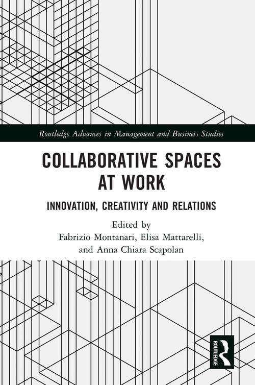 Book cover of Collaborative Spaces at Work: Innovation, Creativity and Relations (Routledge Advances in Management and Business Studies)