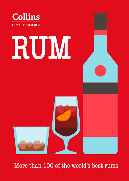 Book cover of Rum: More than 100 of the world’s best rums (ePub edition) (Collins Little Books)