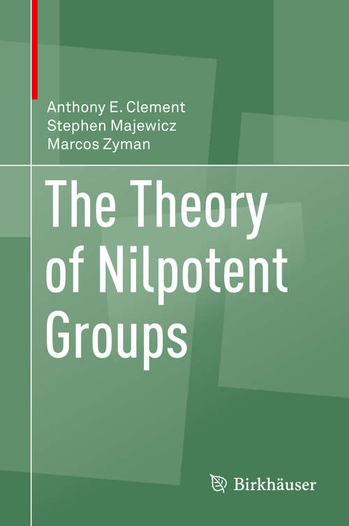 Book cover of The Theory of Nilpotent Groups