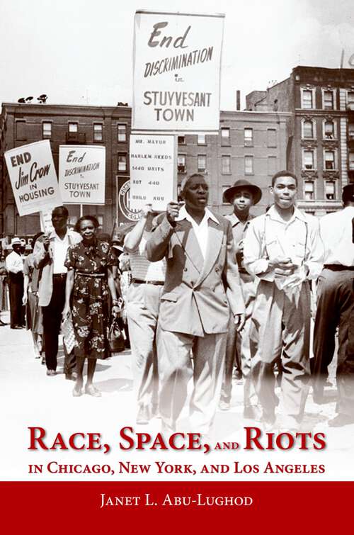 Book cover of Race, Space, and Riots in Chicago, New York, and Los Angeles