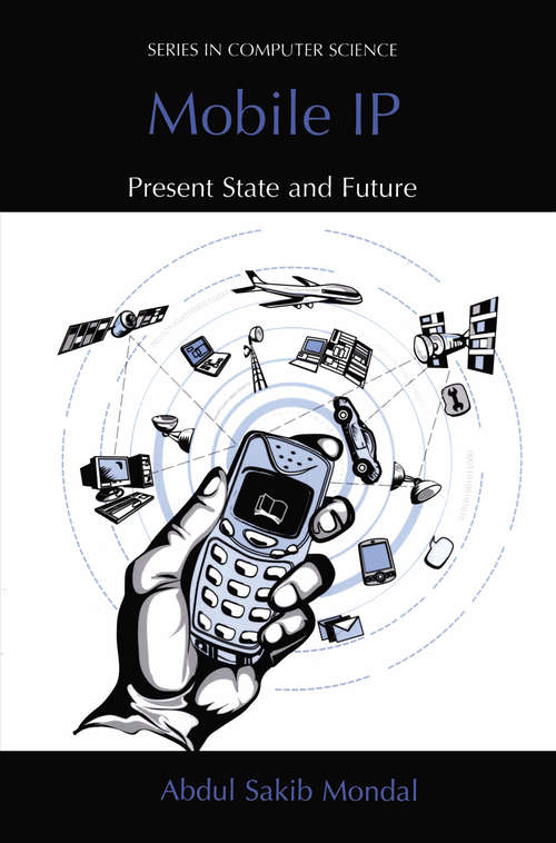 Book cover of Mobile IP: Present State and Future (2003) (Series in Computer Science)