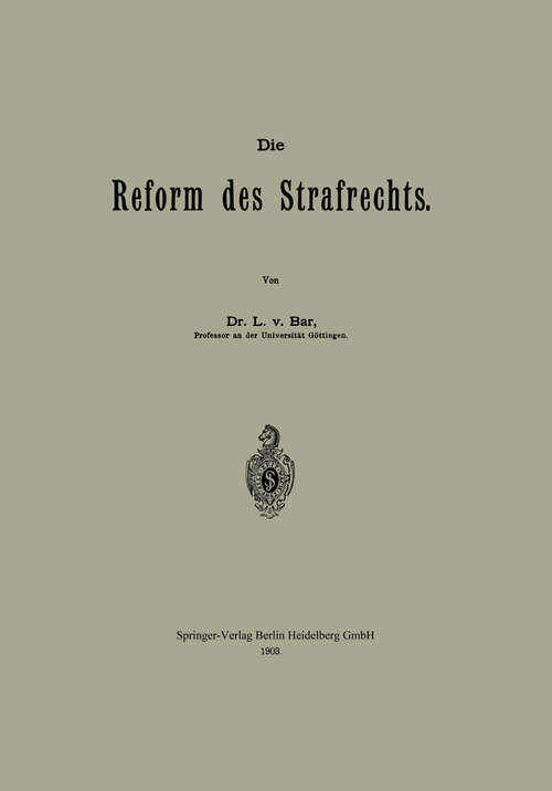 Book cover of Die Reform des Strafrechts (1903)