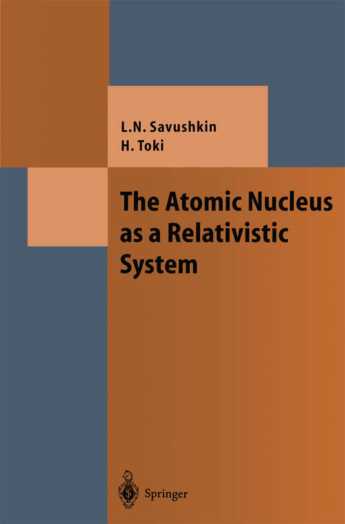 Book cover of The Atomic Nucleus as a Relativistic System (2004) (Theoretical and Mathematical Physics)