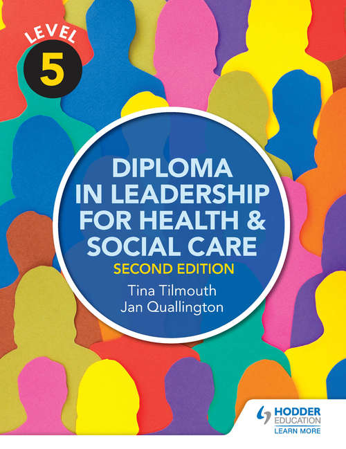 Book cover of Level 5 Diploma in Leadership for Health and Social Care 2nd Edition