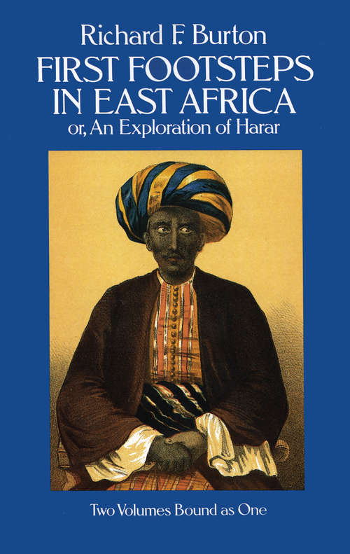 Book cover of First Footsteps in East Africa; Or, an Exploration of Harar: Two Volumes Bound As One