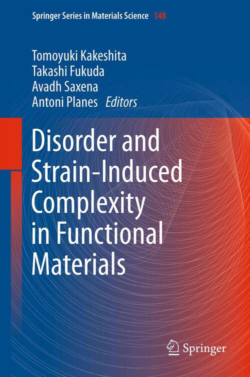 Book cover of Disorder and Strain-Induced Complexity in Functional Materials (2012) (Springer Series in Materials Science #148)