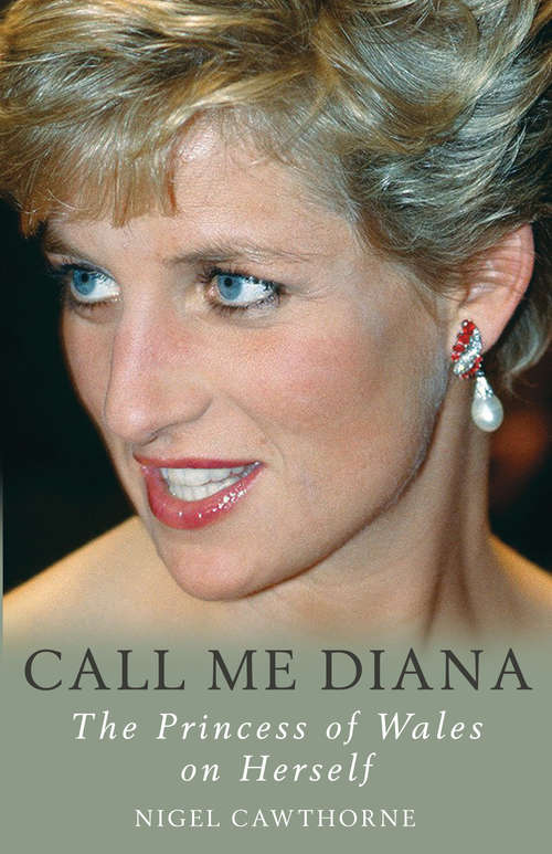Book cover of Call Me Diana: The Princess of Wales on Herself
