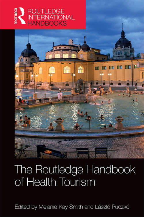 Book cover of The Routledge Handbook of Health Tourism (Routledge International Handbooks)