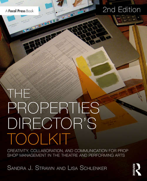 Book cover of The Properties Director's Toolkit: Managing a Prop Shop for Theatre (2) (The Focal Press Toolkit Series)