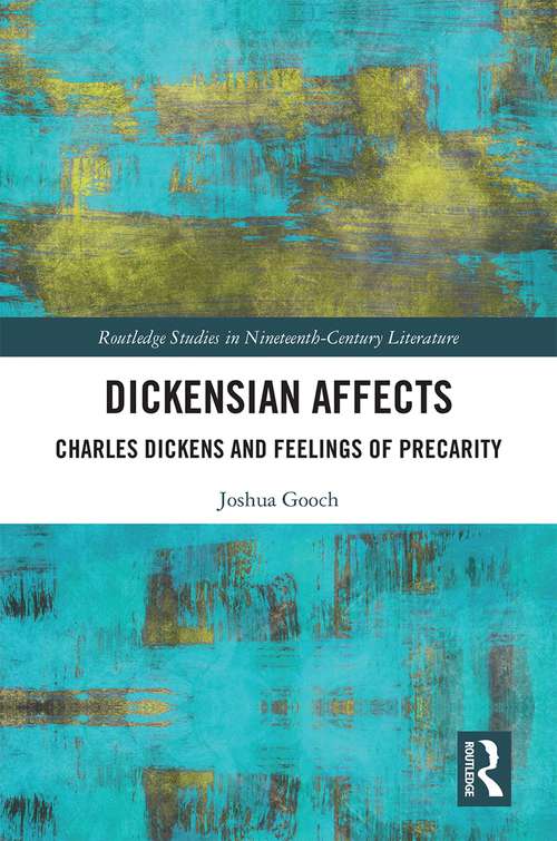 Book cover of Dickensian Affects: Charles Dickens and Feelings of Precarity (Routledge Studies in Nineteenth Century Literature)